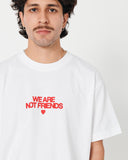 We Are Not Friends Bold Love T-Shirt - White