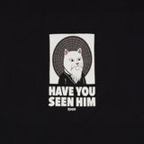 Rip N Dip Have You Seen Him? Tee - Black