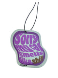 Out of 10 Sorry My Car Smells Like Sh*t Air Freshener
